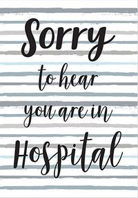 Tap to view Sorry to Hear You are in Hospital Card