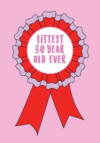 Tap to view Fittest 30 Year Old Birthday Card