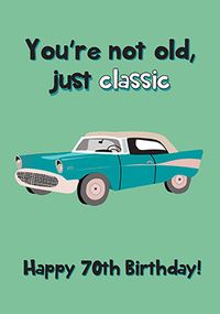 Tap to view Not Old Just Classic 70th Birthday Card