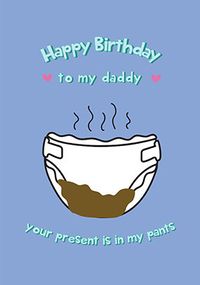 Tap to view Daddy Present in my Pants Birthday Card