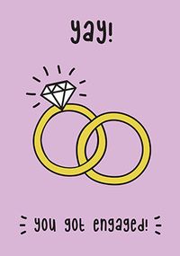 Tap to view Yay You Got Engaged Engagement Card