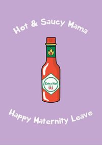 Tap to view Hot and Saucy Mama Maternity Leave Card