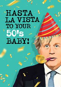 Tap to view Hasta La Vista Baby 50 Birthday Card