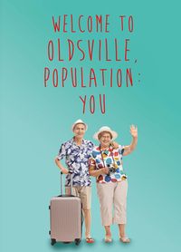 Tap to view Oldsville Population You Birthday Card
