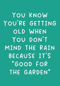 Tap to view Rain Good For The Garden Birthday Card