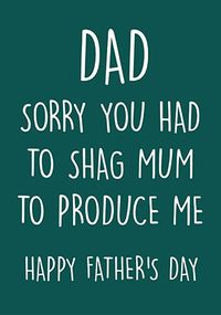 Tap to view Sorry You Had to Shag Mum Father's Day Card