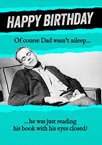 Tap to view Reading with Eyes Closed Dad Birthday Card