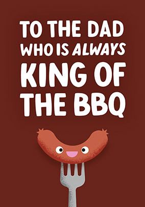 King Of The BBQ Fathers Day Card | Funky Pigeon