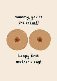 Tap to view Mummy the Breast Mother's Day Card