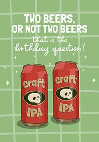 Tap to view Two Beers Birthday Card
