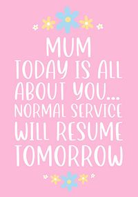 Tap to view Mum Today is All About You Card