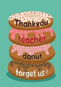 Tap to view Donut Forget Us Thank You Teacher Card