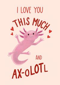 Tap to view I Love You a Lot and Ax-olotl Card