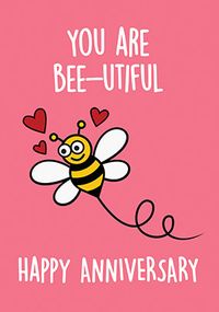 Tap to view You are Bee-utiful Anniversary Card
