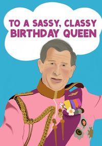 Tap to view Sassy Classy Queen Birthday Card