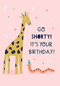 Tap to view Go Shorty Birthday Card