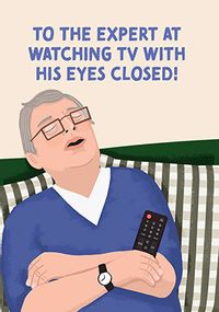 Tap to view Watching TV With Eyes Closed Father's Day Card