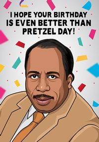 Tap to view Birthday Better Than Pretzel Day Card