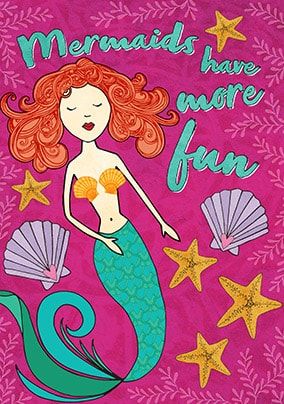 Mermaids Have More Fun Card | Funky Pigeon