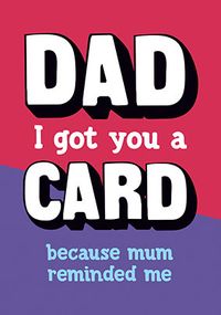 Tap to view Dad, Mum reminded me Father's Day Card