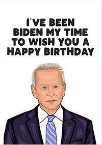 Tap to view Biden my Time Birthday Card
