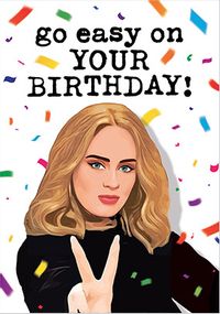 Tap to view Go Easy On Your Birthday Spoof Card