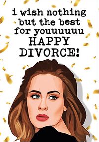 Tap to view Nothing But the Best Happy Divorce Card