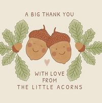 Tap to view Big Thank You From The Little Acorns Card