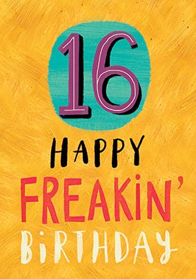 16 Happy Freakin' Birthday Card | Funky Pigeon