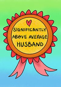Tap to view Significantly Above Average Husband Anniversary Card