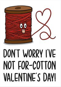 Tap to view Not For-Cotton Valentine Card