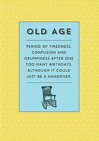 Tap to view The Meaning of Old Age Birthday Card