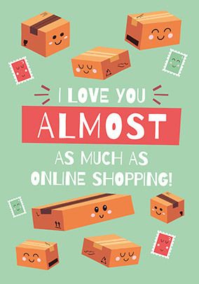 Funny Online Shopping Anniversary Card / Valentines Day Card