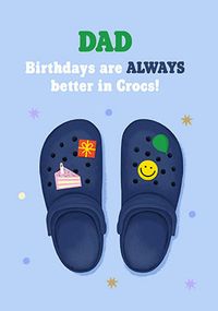 Tap to view Dad Birthdays are better in Crocs Card