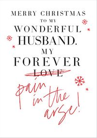 Tap to view Forever Pain In The Arse Husband Christmas Card