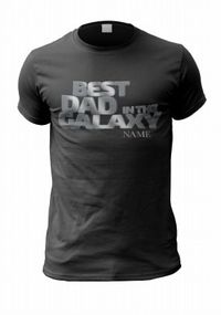 Tap to view Best Dad In The Galaxy Personalised T-Shirt