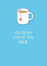 Tap to view You're My Cup Of Tea Personalised Card